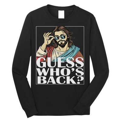 Guess Whos Back Jesus Easter Religious Catholic Long Sleeve Shirt