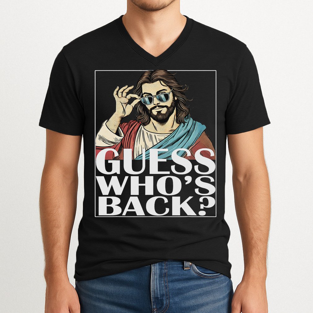 Guess Whos Back Jesus Easter Religious Catholic V-Neck T-Shirt