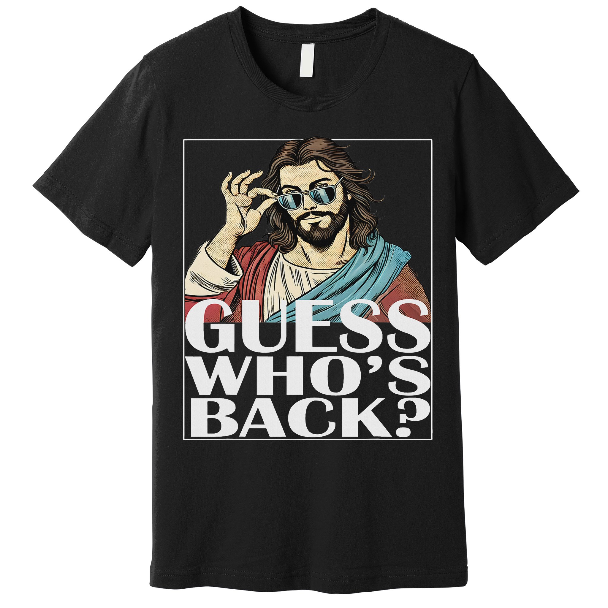 Guess Whos Back Jesus Easter Religious Catholic Premium T-Shirt