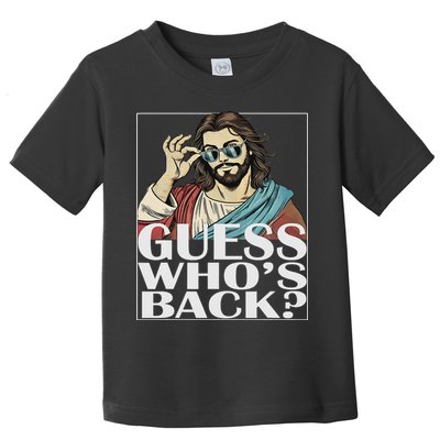 Guess Whos Back Jesus Easter Religious Catholic Toddler T-Shirt