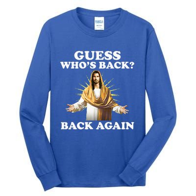 Guess Who's Back Back Again Happy Easter! Jesus Tall Long Sleeve T-Shirt