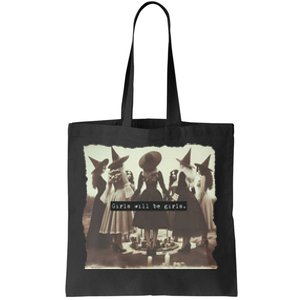 Girl Will Be Girl Funny Witch Witchy Vibes Halloween Tote Bag