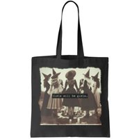 Girl Will Be Girl Funny Witch Witchy Vibes Halloween Tote Bag