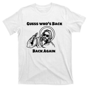 Guess Who's Back Back Again Happy Easter! Jesus Christ T-Shirt