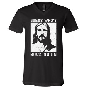 Guess Who's Back Back Again Happy Easter! Jesus Christian V-Neck T-Shirt