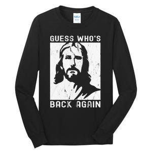 Guess Who's Back Back Again Happy Easter! Jesus Christian Tall Long Sleeve T-Shirt