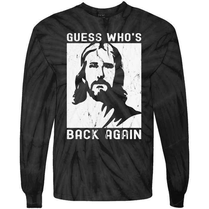 Guess Who's Back Back Again Happy Easter! Jesus Christian Tie-Dye Long Sleeve Shirt