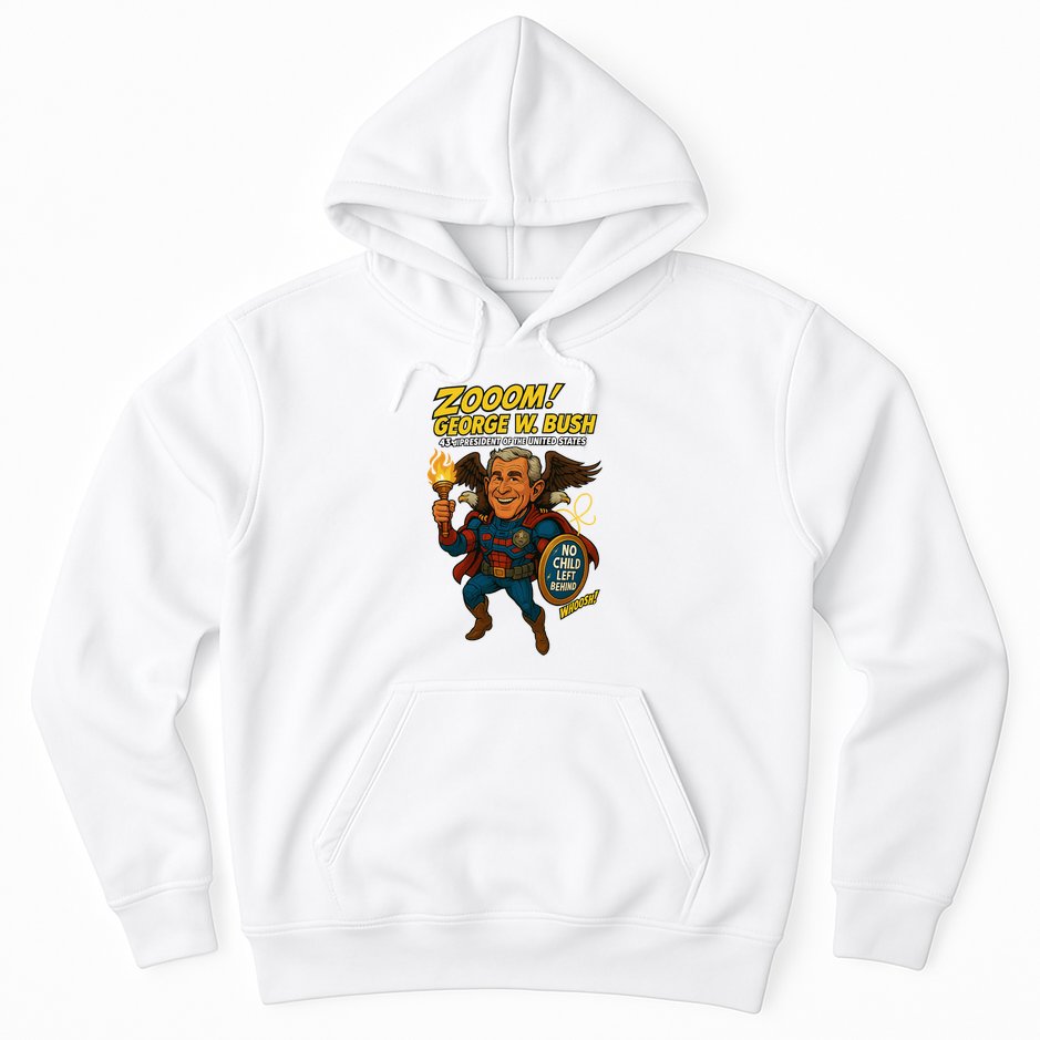 George W. Bush The Presidential Chronicles Hoodie