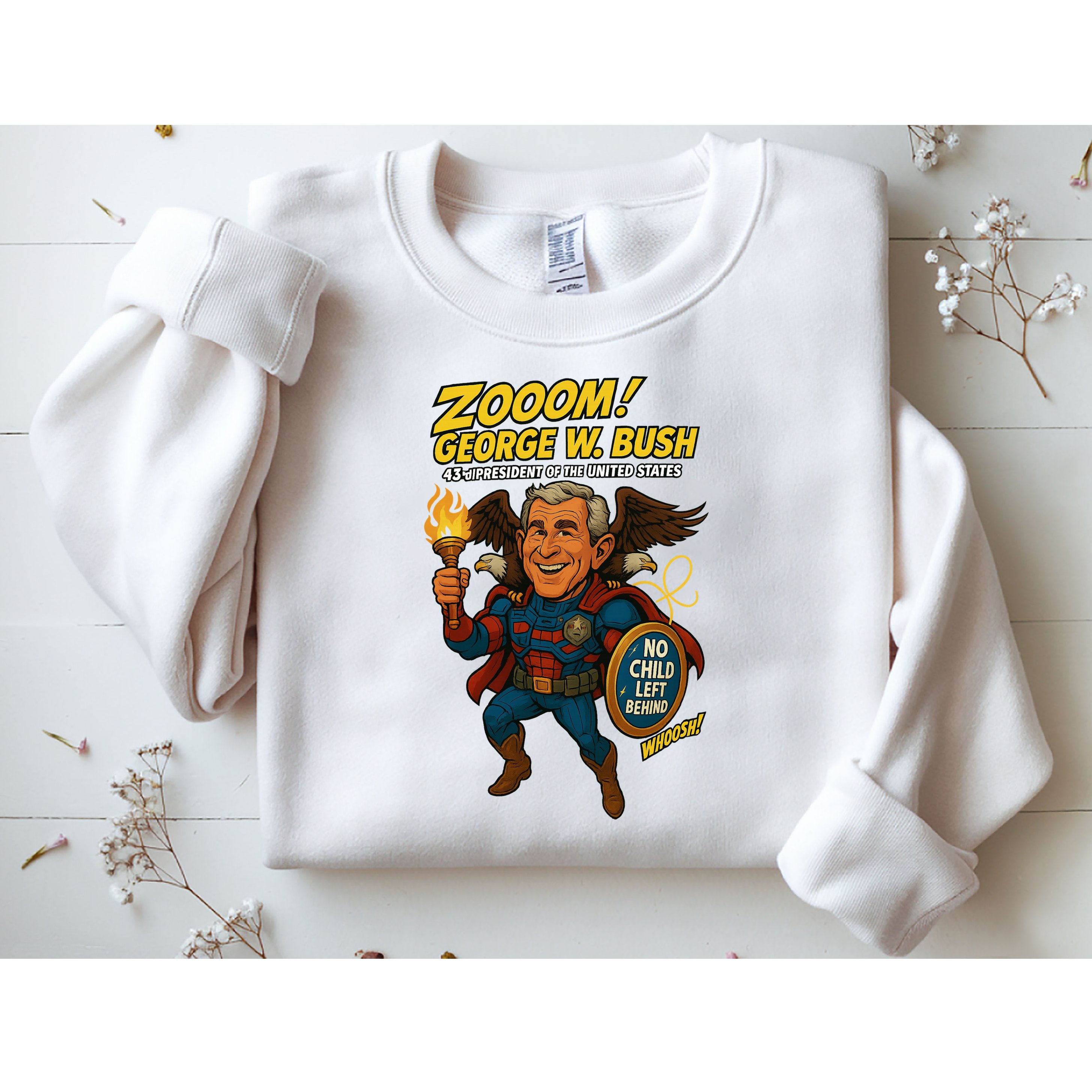 George W. Bush The Presidential Chronicles Sweatshirt