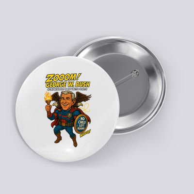 George W. Bush The Presidential Chronicles Button