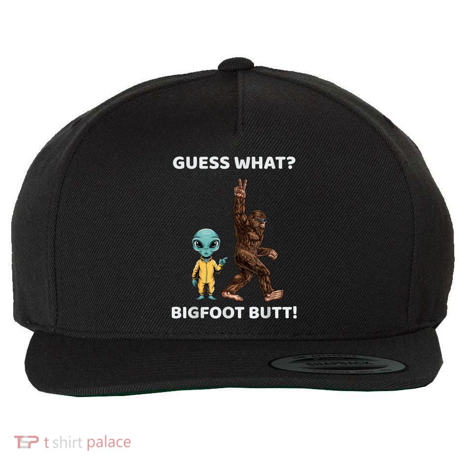 Guess What Bigfoot Butt Funny Sasquatch Alien Wool Snapback Cap