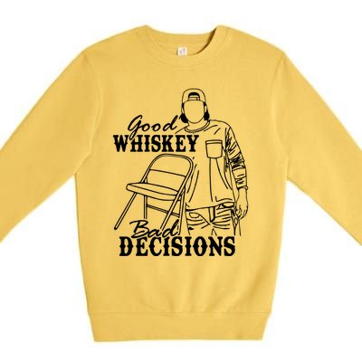 Good Whiskey Bad Decisions Premium Crewneck Sweatshirt