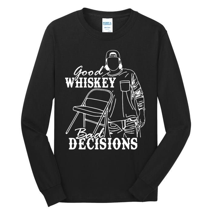 Good Whiskey Bad Decisions Tall Long Sleeve T-Shirt