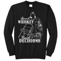 Good Whiskey Bad Decisions Tall Sweatshirt