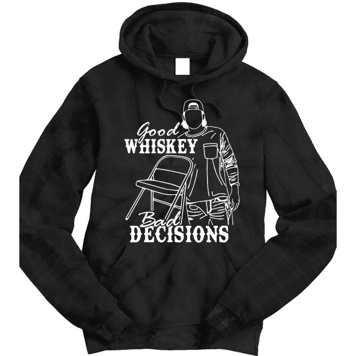 Good Whiskey Bad Decisions Tie Dye Hoodie