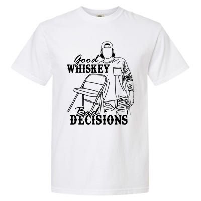 Good Whiskey Bad Decisions Garment-Dyed Heavyweight T-Shirt