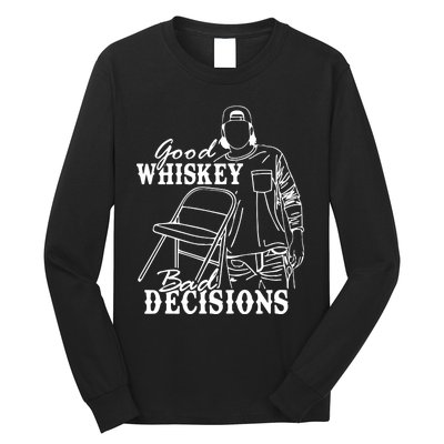 Good Whiskey Bad Decisions One Night At A Time Wall.En Long Sleeve Shirt