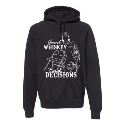 Good Whiskey Bad Decisions One Night At A Time Wall.En Premium Hoodie