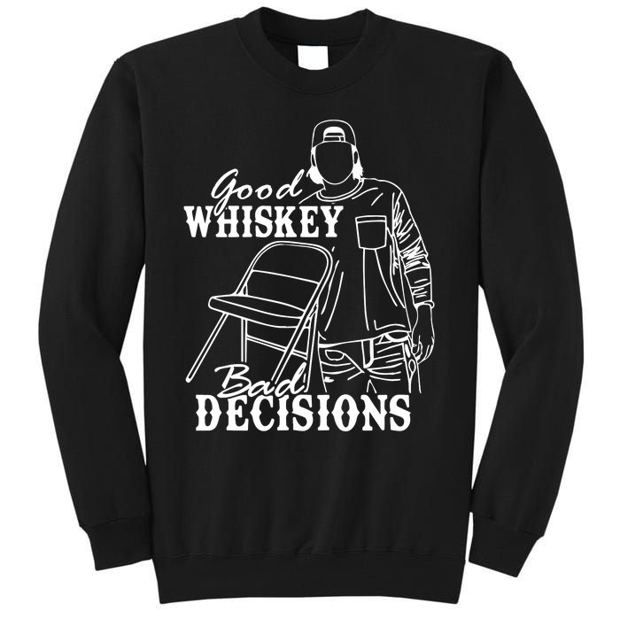 Good Whiskey Bad Decisions One Night At A Time Wall.En Tall Sweatshirt