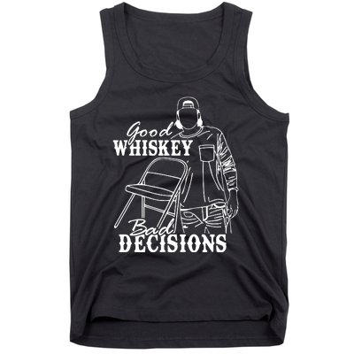 Good Whiskey Bad Decisions One Night At A Time Wall.En Tank Top