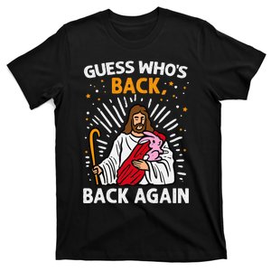 Guess Who's Back Back Again Easter Jesus Christ Christian T-Shirt