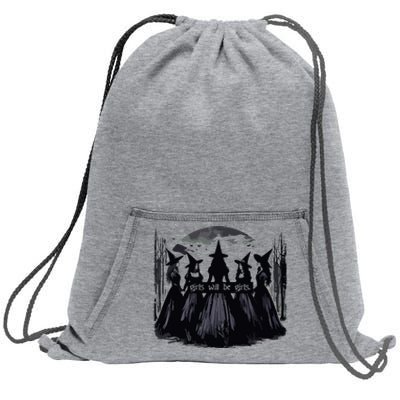 Girl Will Be Girl Witch Halloween Funny Witchy Vibes Women Sweatshirt Cinch Pack Bag