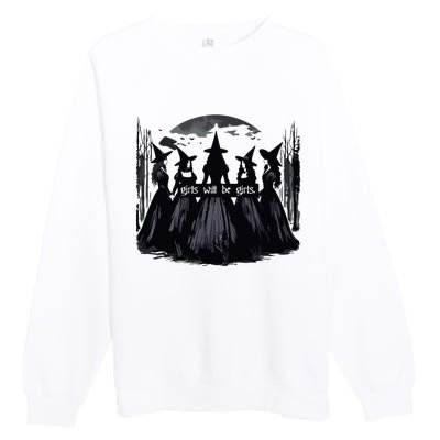 Girl Will Be Girl Witch Halloween Funny Witchy Vibes Women Premium Crewneck Sweatshirt