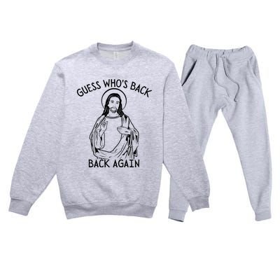 Guess Who's Back? Back Again Happy Easter! Jesus Christ Premium Crewneck Sweatsuit Set