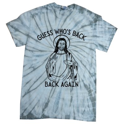 Guess Who's Back? Back Again Happy Easter! Jesus Christ Tie-Dye T-Shirt