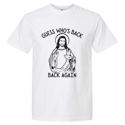 Guess Who's Back? Back Again Happy Easter! Jesus Christ Garment-Dyed Heavyweight T-Shirt