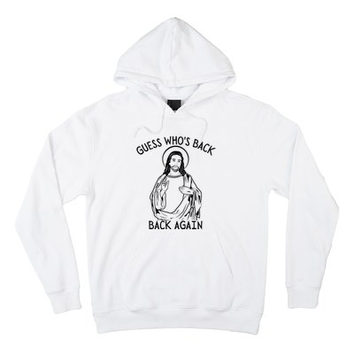 Guess Who's Back? Back Again Happy Easter! Jesus Christ Hoodie