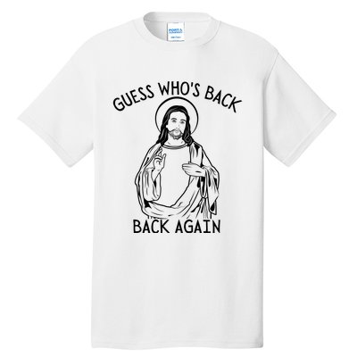 Guess Who's Back? Back Again Happy Easter! Jesus Christ Tall T-Shirt