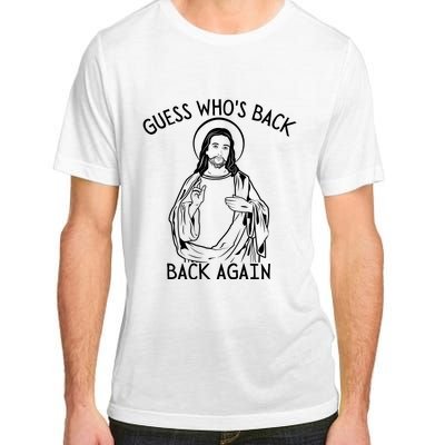 Guess Who's Back? Back Again Happy Easter! Jesus Christ Adult ChromaSoft Performance T-Shirt