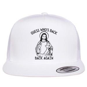 Guess Who's Back? Back Again Happy Easter! Jesus Christ Flat Bill Trucker Hat