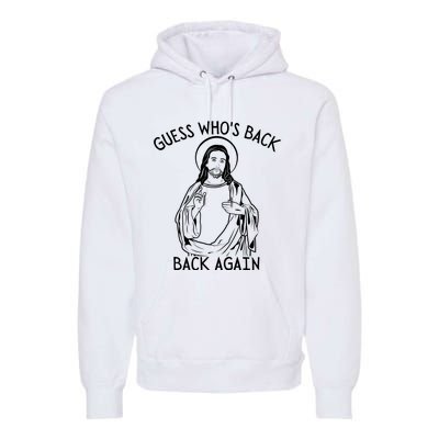 Guess Who's Back? Back Again Happy Easter! Jesus Christ Premium Hoodie