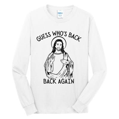 Guess Who's Back? Back Again Happy Easter! Jesus Christ Tall Long Sleeve T-Shirt