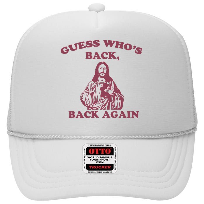 Guess WhoS Back Back Again Happy Easter! Jesus Christ High Crown Mesh Back Trucker Hat