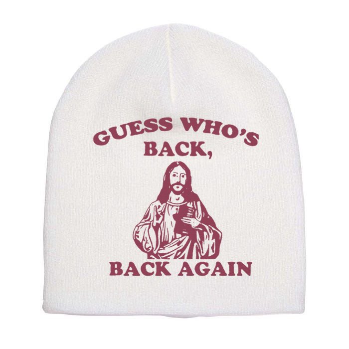 Guess WhoS Back Back Again Happy Easter! Jesus Christ Short Acrylic Beanie