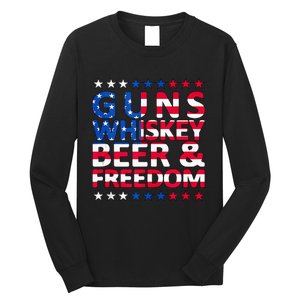 Guns Whiskey Beer And Freedom Veteran US Flag 4th Of July Long Sleeve Shirt