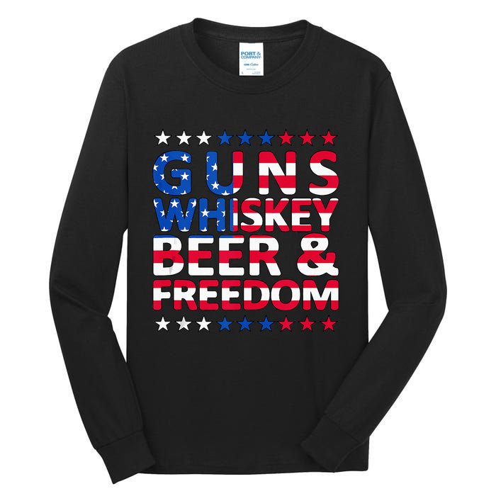 Guns Whiskey Beer And Freedom Veteran US Flag 4th Of July Tall Long Sleeve T-Shirt