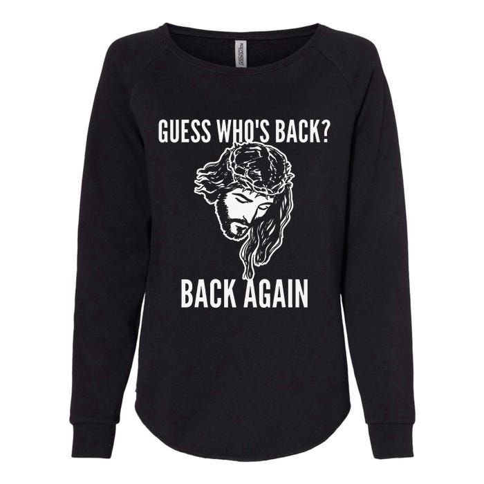 Guess Who's Back? Back Again Womens California Wash Sweatshirt