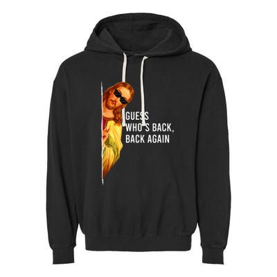 Guess Who's Back Back Again Happy Easter! Jesus Christ Garment-Dyed Fleece Hoodie