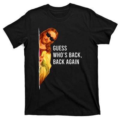 Guess Who's Back Back Again Happy Easter! Jesus Christ T-Shirt