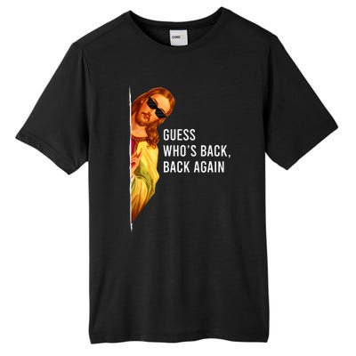 Guess Who's Back Back Again Happy Easter! Jesus Christ Tall Fusion ChromaSoft Performance T-Shirt