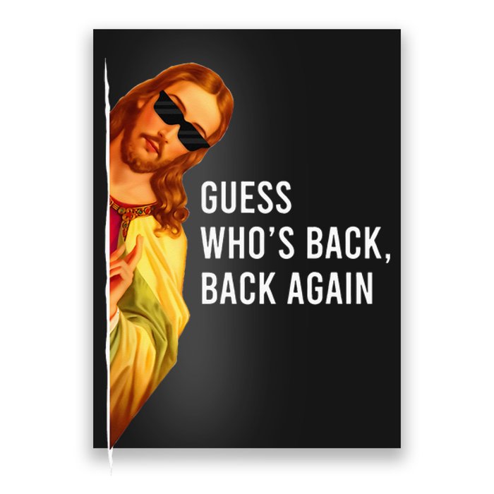 Guess Who's Back Back Again Happy Easter! Jesus Christ Poster