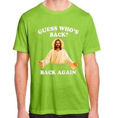 Guess Who's Back Back Again Happy Easter Jesus Christ Adult ChromaSoft Performance T-Shirt