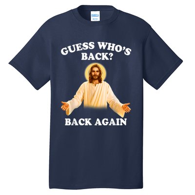 Guess Who's Back Back Again Happy Easter Jesus Christ Tall T-Shirt