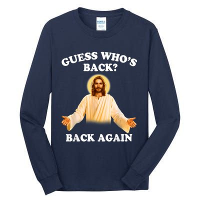 Guess Who's Back Back Again Happy Easter Jesus Christ Tall Long Sleeve T-Shirt