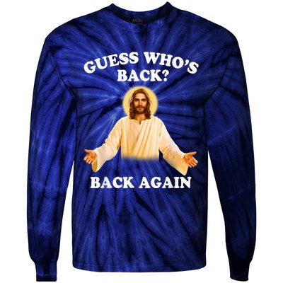 Guess Who's Back Back Again Happy Easter Jesus Christ Tie-Dye Long Sleeve Shirt