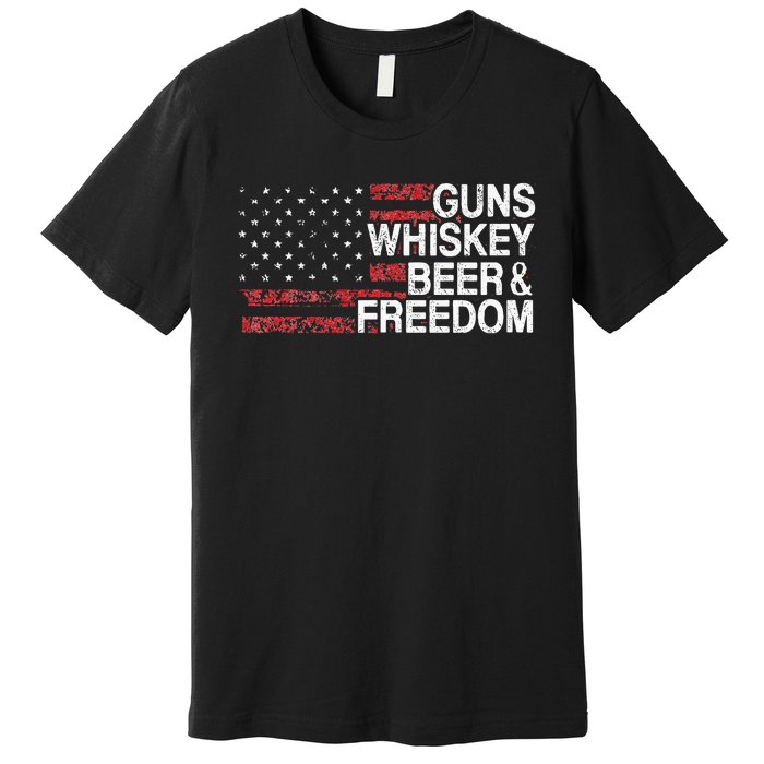 Guns Whiskey Beer And Freedom Veteran US Flag 4th Of July Premium T-Shirt